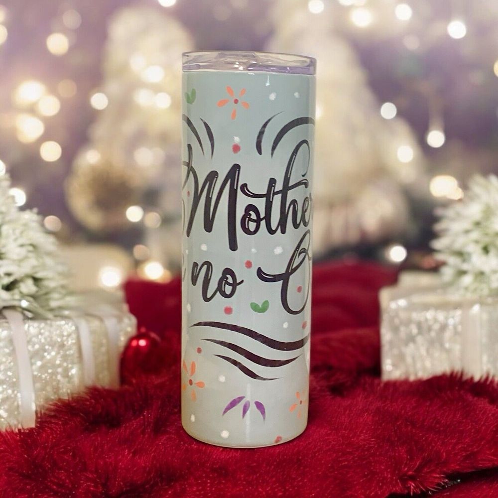 Vibrant 'Mother Like No Other' 20oz Stainless Steel Skinny Tumbler CUSTOM MADE
